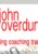 Advanced Coaching Practitioner – John Overdurf - Image 2