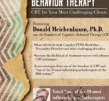 Advanced Cognitive Behavior Therapy: CBT for Your Most Challenging Clients - Donald Meichenbaum