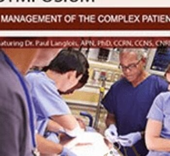 Advanced Critical Care Nursing Symposium Day 1: Management of the Complex Cardiac Patient - Dr. Paul Langlois