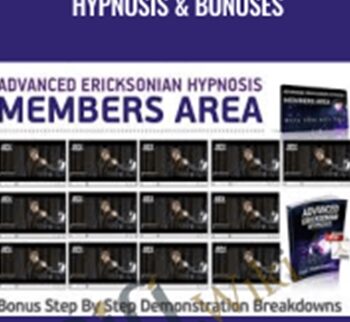 Advanced Ericksonian Hypnosis & Bonuses