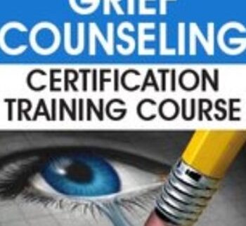 Advanced Grief Counseling Certification Training Course - Joy R. Samuels & Others