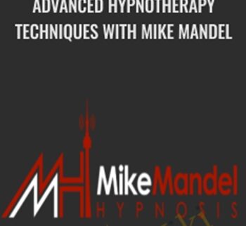 Advanced Hypnotherapy Techniques with Mike Mandel