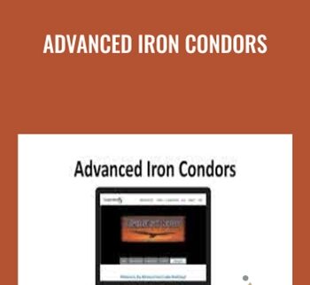 Advanced Iron Condors