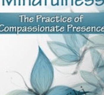 Advanced Mindfulness: The Practice of Compassionate Presence - Dennis Gaither &  J. David Cole