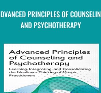 Advanced Principles of Counseling and Psychotherapy - Gerald J. Mozdzierz