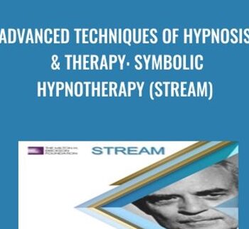 Advanced Techniques of Hypnosis & Therapy: Symbolic Hypnotherapy (Stream) - Milton Erickson & Jeffrey Zeig