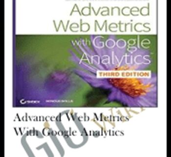 Advanced Web Metrics with Google Analytics - Brian Clifton