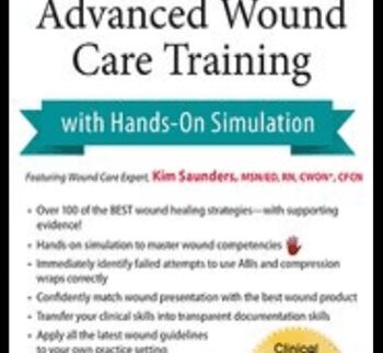 3-Day: Advanced Wound Care Training With Hands-on Simulation