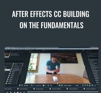 After Effects CC Building On The Fundamentals – Jeff Sengstack