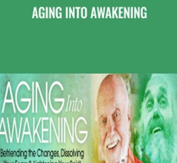 Aging Into Awakening – Ram Dass