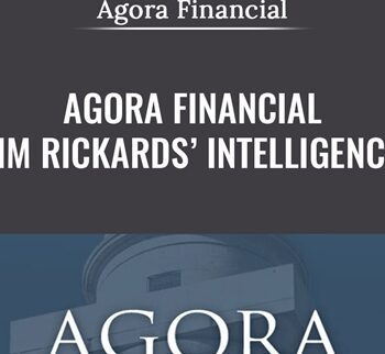 Jim Rickards’ Intelligence Triggers - Agora Financial