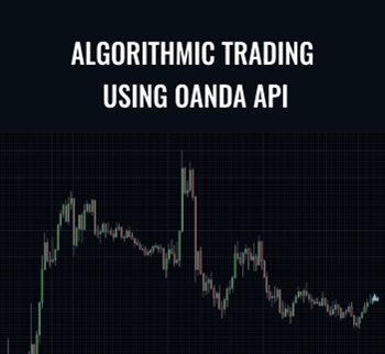 Algorithmic Trading Using OANDA API