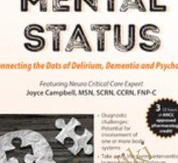 Altered Mental Status: Connecting the Dots of Delirium, Dementia and Psychosis - Joyce Campbell