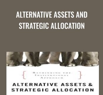 Alternative Assets and Strategic Allocation - John Abbink