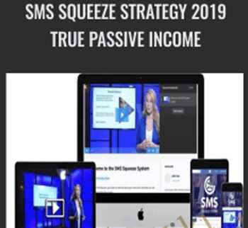 SMS Squeeze Strategy 2019 True Passive Income – Amanda Dobson