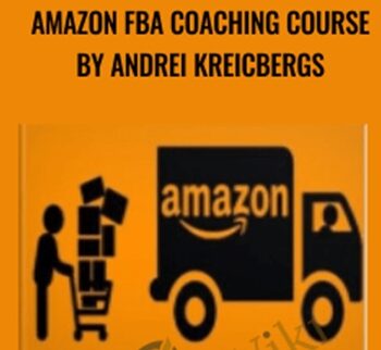 Amazon FBA Coaching Course by Andrei Kreicbergs -  Andrei Kreicbergs