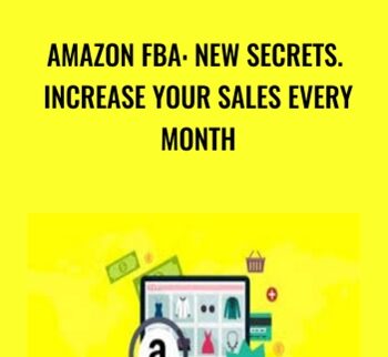 Amazon FBA: New Secrets Increase Your Sales Every Month