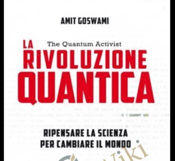 La rivoluzione quantica - Amit Goswami
