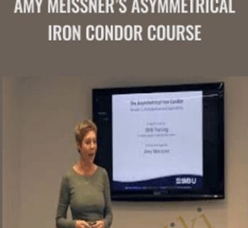 Amy Meissner’s Asymmetrical Iron Condor Course – SMB