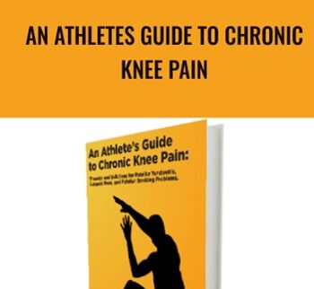 An Athletes Guide to Chronic Knee Pain - Anthony Mychal