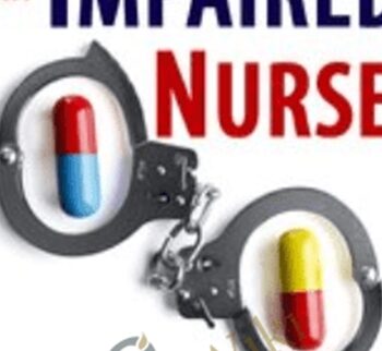 An Impaired Nurse….A License at Risk - Laurie Elston