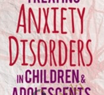 An Intensive 2-Day Workshop on Treating Anxiety Disorders in Children & Adolescents - Paul Foxman