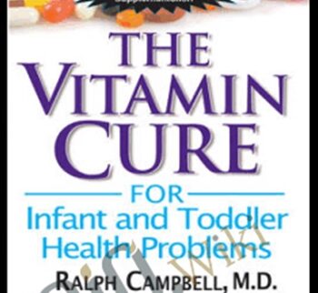 Vitamin Cure for Infant and Toddler Health Problems - Andrew W. Saul & Ralph Campbell