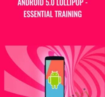 Android 5.0 Lollipop – Essential Training