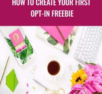 How to Create Your First Opt-in Freebie - Angie Nelson