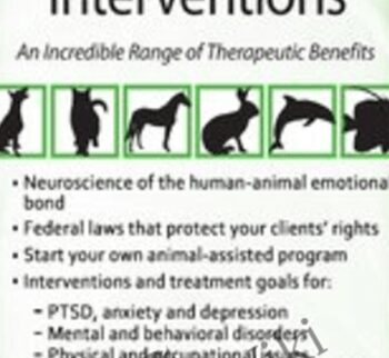 Animal-Assisted Interventions: Incorporating Animals in Therapeutic Goals & Treatment - Christina Strayer Thornton