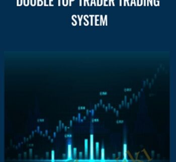Double Top Trader Trading System - Anthony Gibson