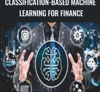 Classification-Based Machine Learning for Finance - Anthony Ng