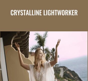 Crystalline Lightworker - Anu Grace
