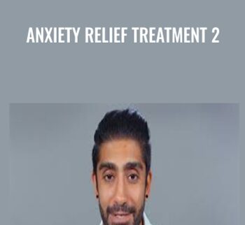 Anxiety Relief Treatment 2 - Dr Sia Bandarian