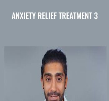 Anxiety Relief Treatment 3 - Dr Sia Bandarian
