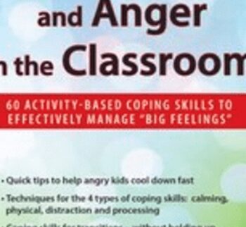 Anxiety, ADHD and Anger in the Classroom: 60 Activity-Based Coping Skills to Effectively Manage “Big Feelings” - Janine Halloran