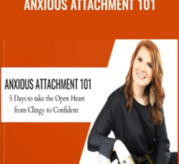 Anxious Attachment 101 - Briana MacWilliam