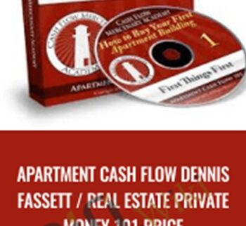 Apartment cash flow Dennis Fassett / Real Estate Private Money 101 Price
