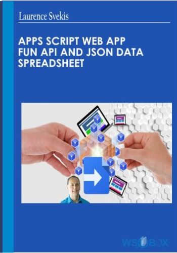 Apps Script Web App FUN API And JSON Data Spreadsheet – Laurence Svekis