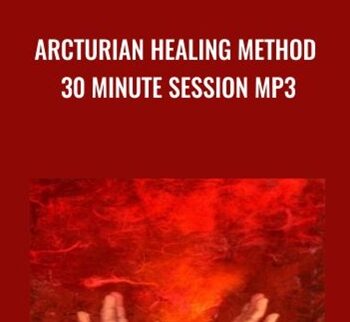 Arcturian Healing Method 30 Minute Session mp3