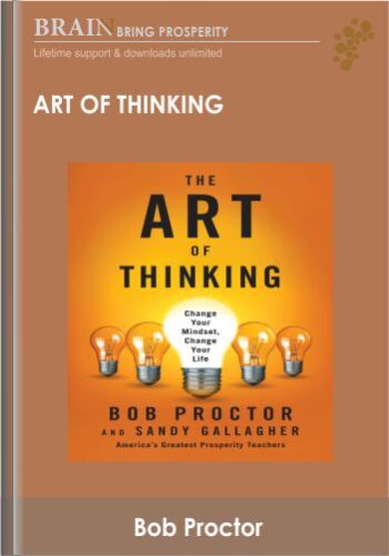 The Art Of Thinking – Bob Proctor