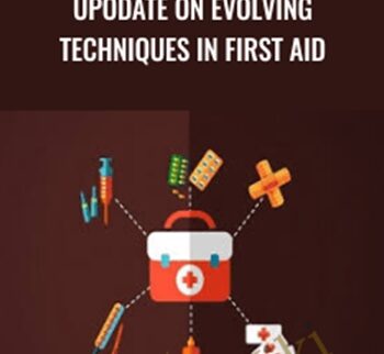Upodate on evolving Techniques in First Aid - Arthur Jackson CTC Inc