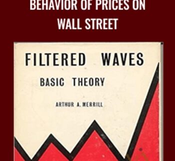 Behavior of Prices on Wall Street - Arthur Merrill