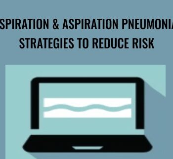 Aspiration & Aspiration Pneumonia: Strategies to Reduce Risk - Angela Mansolillo