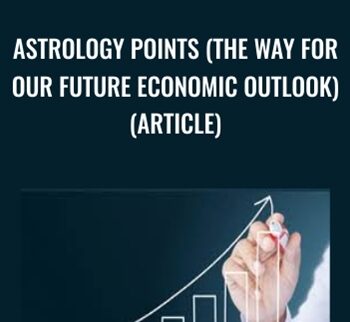 Astrology Points (The way for our Future Economic Outlook) (Article) - Alphee Lavoie