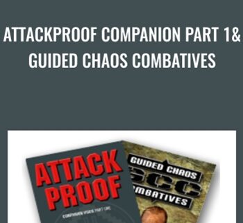 Attackproof Companion Part 1& Guided Chaos Combatives