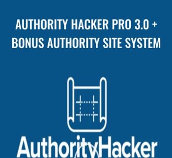 Authority Hacker pro 3.0 + Bonus Authority Site System