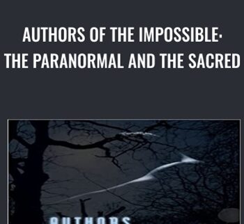 Authors of the Impossible: The Paranormal and the Sacred - Jeffrey J. Kripal
