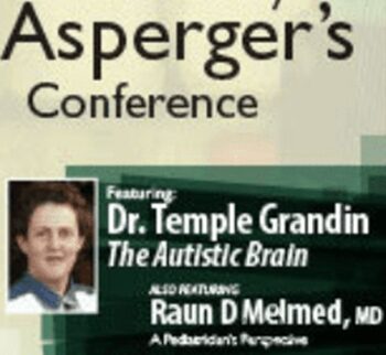 Autism/Asperger's Conference With Keynote Speaker, Temple Grandin - Temple Grandin,  Raun Melmed &  Sean Barron