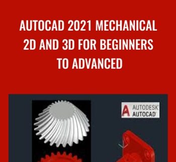 AutoCAD 2021 Mechanical 2D and 3D for Beginners to Advanced - Ujjwal Tutorial